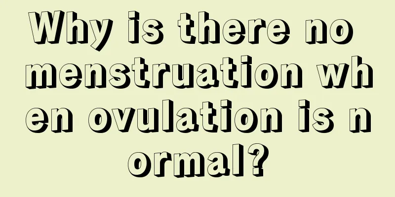 Why is there no menstruation when ovulation is normal?