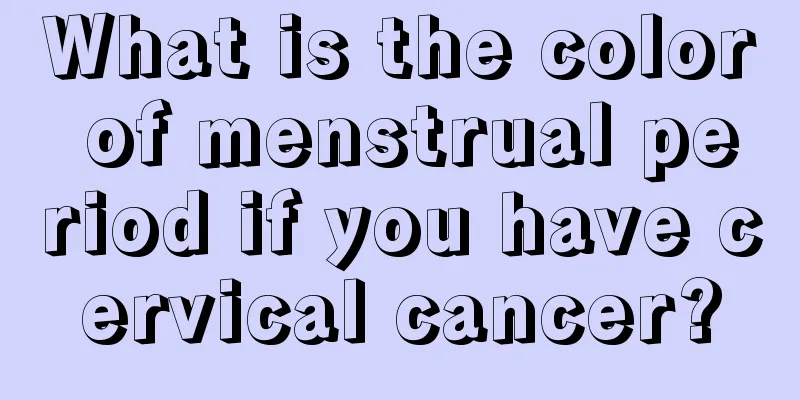 What is the color of menstrual period if you have cervical cancer?