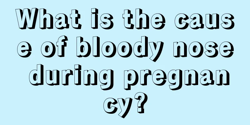 What is the cause of bloody nose during pregnancy?