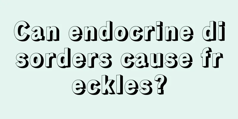 Can endocrine disorders cause freckles?