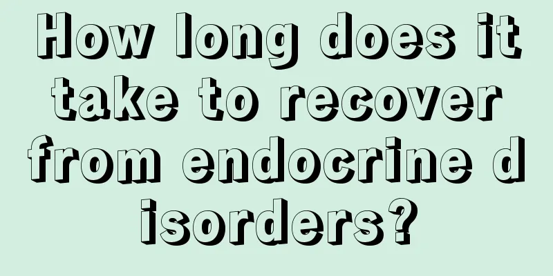 How long does it take to recover from endocrine disorders?