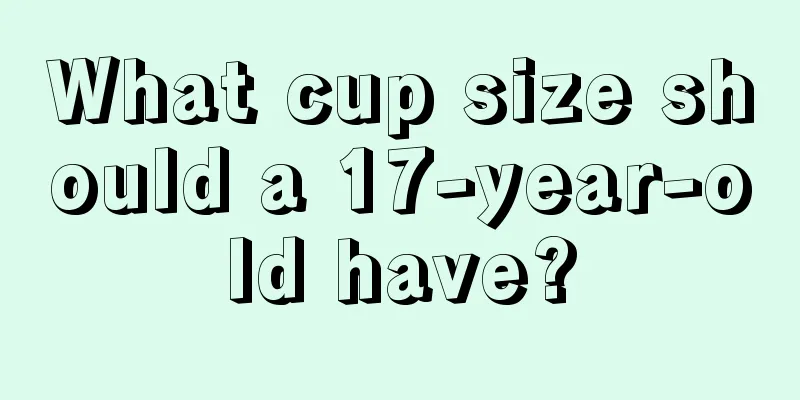 What cup size should a 17-year-old have?