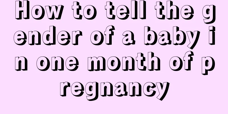 How to tell the gender of a baby in one month of pregnancy