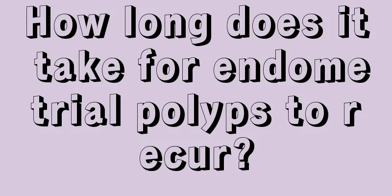 How long does it take for endometrial polyps to recur?