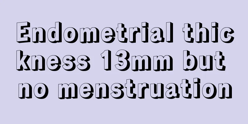 Endometrial thickness 13mm but no menstruation