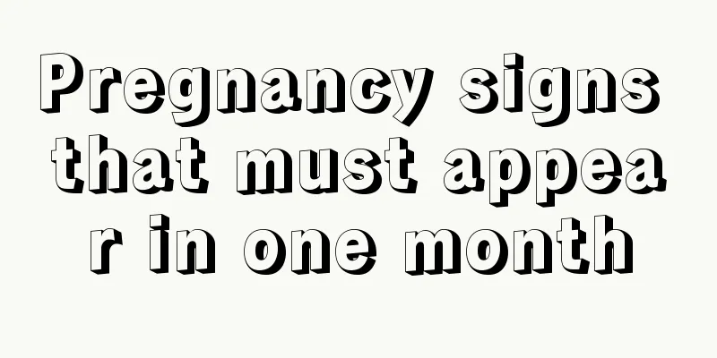 Pregnancy signs that must appear in one month