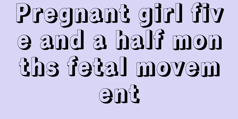 Pregnant girl five and a half months fetal movement