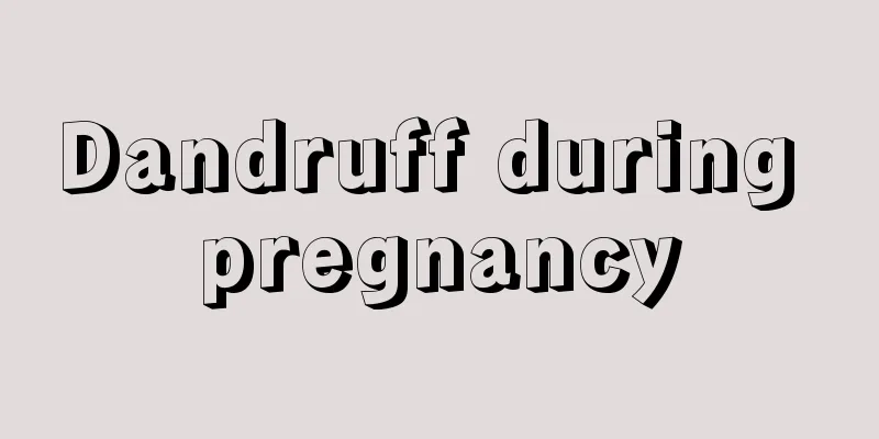 Dandruff during pregnancy