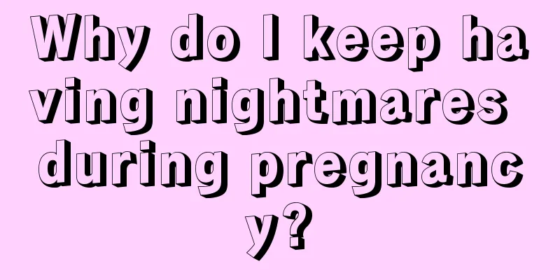 Why do I keep having nightmares during pregnancy?