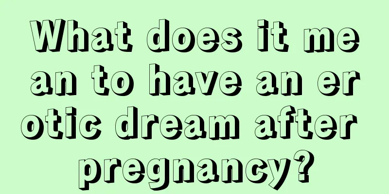 What does it mean to have an erotic dream after pregnancy?