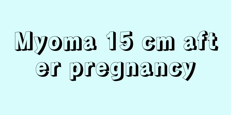 Myoma 15 cm after pregnancy