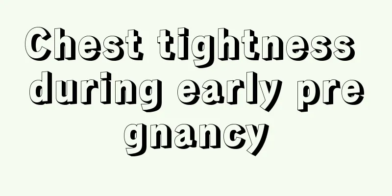 Chest tightness during early pregnancy