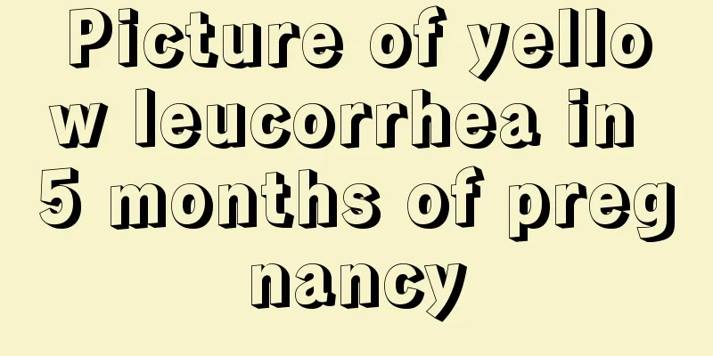 Picture of yellow leucorrhea in 5 months of pregnancy