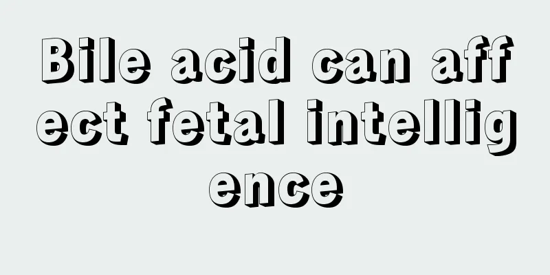 Bile acid can affect fetal intelligence