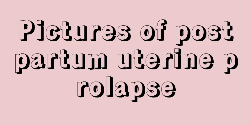 Pictures of postpartum uterine prolapse