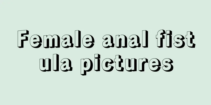 Female anal fistula pictures