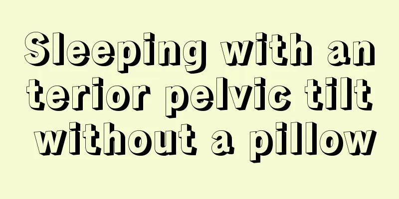 Sleeping with anterior pelvic tilt without a pillow