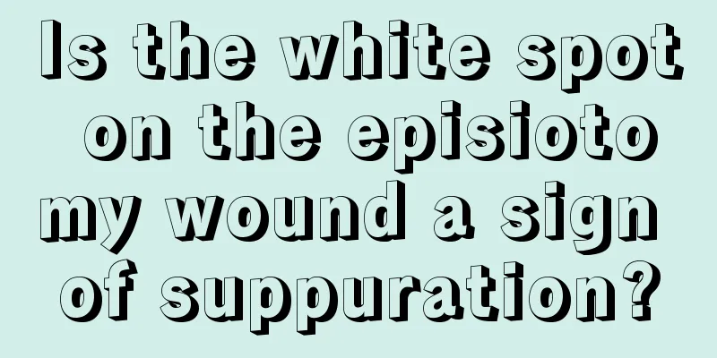 Is the white spot on the episiotomy wound a sign of suppuration?