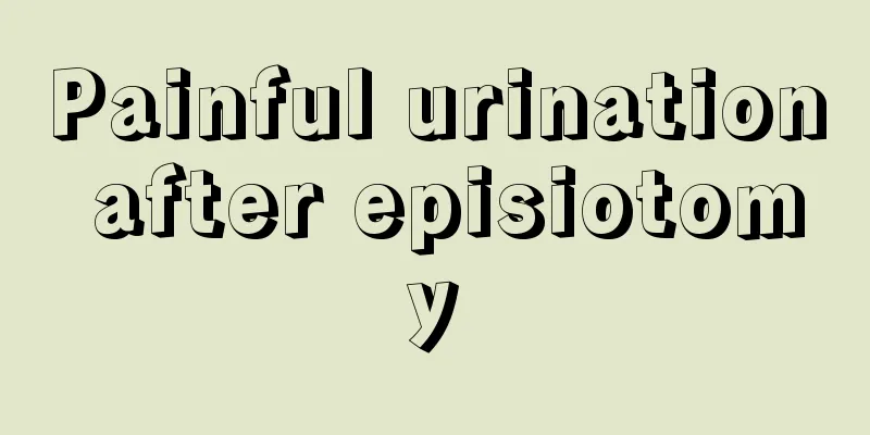 Painful urination after episiotomy