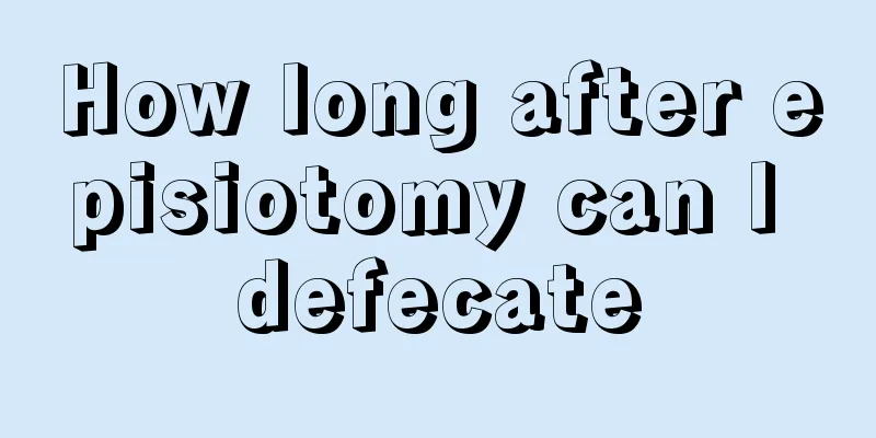 How long after episiotomy can I defecate