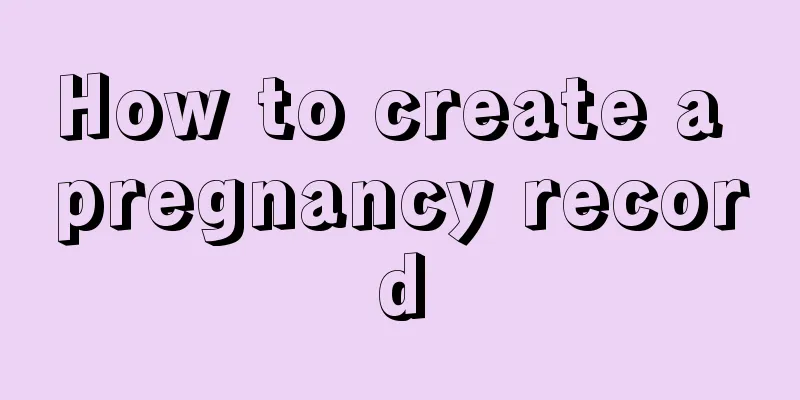 How to create a pregnancy record