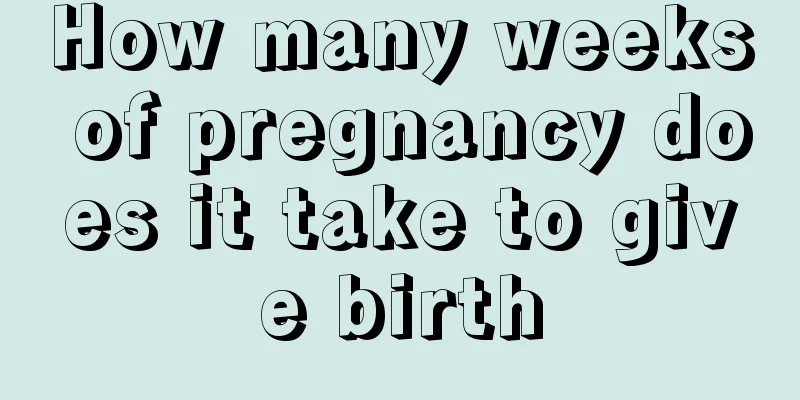 How many weeks of pregnancy does it take to give birth