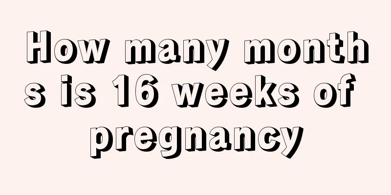 How many months is 16 weeks of pregnancy