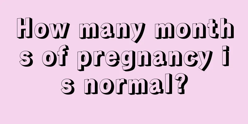 How many months of pregnancy is normal?