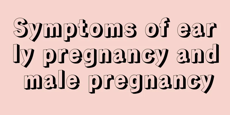 Symptoms of early pregnancy and male pregnancy