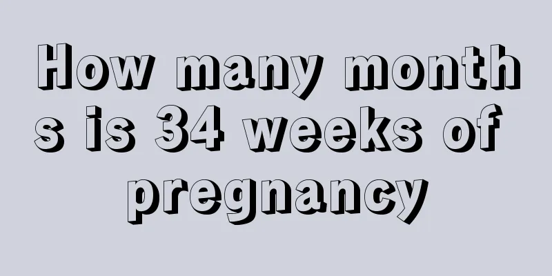 How many months is 34 weeks of pregnancy