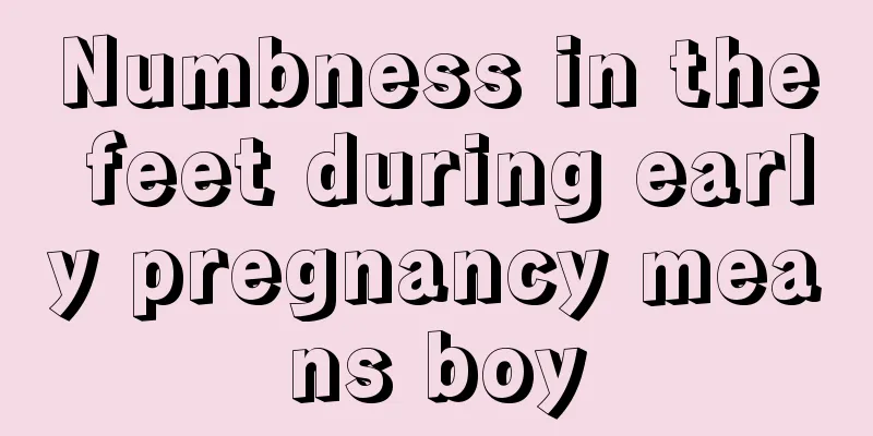 Numbness in the feet during early pregnancy means boy