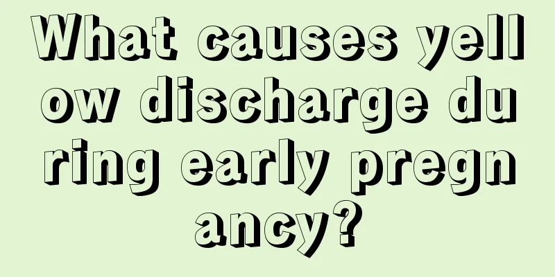 What causes yellow discharge during early pregnancy?