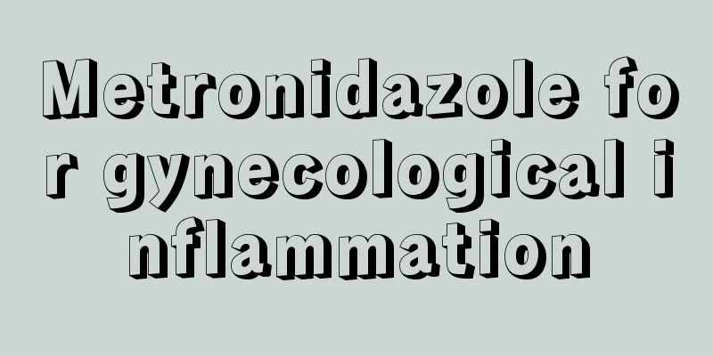 Metronidazole for gynecological inflammation