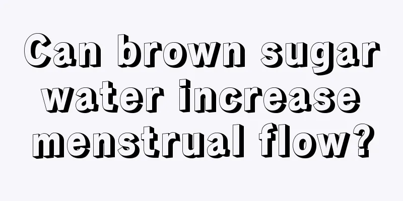 Can brown sugar water increase menstrual flow?