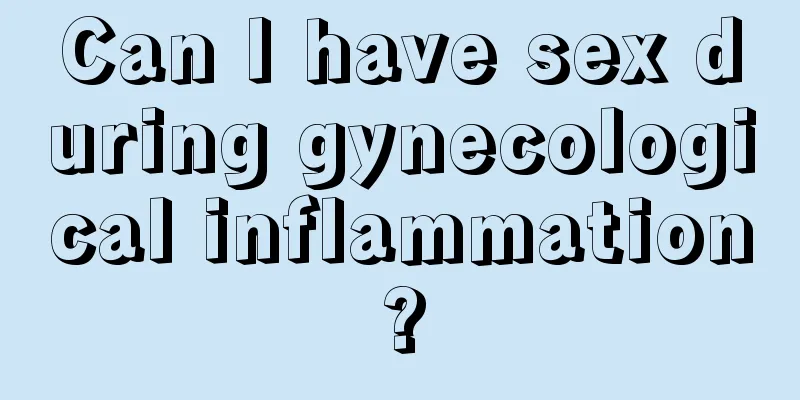 Can I have sex during gynecological inflammation?