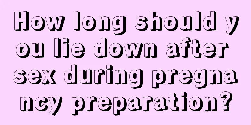 How long should you lie down after sex during pregnancy preparation?