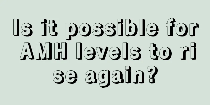 Is it possible for AMH levels to rise again?