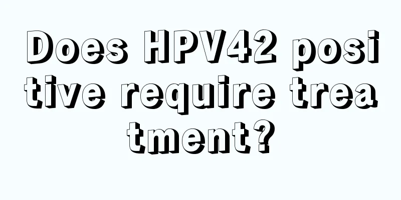 Does HPV42 positive require treatment?