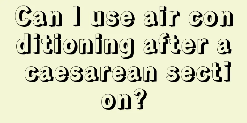 Can I use air conditioning after a caesarean section?