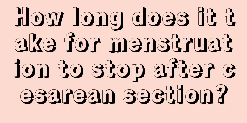 How long does it take for menstruation to stop after cesarean section?