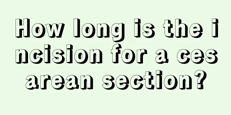 How long is the incision for a cesarean section?