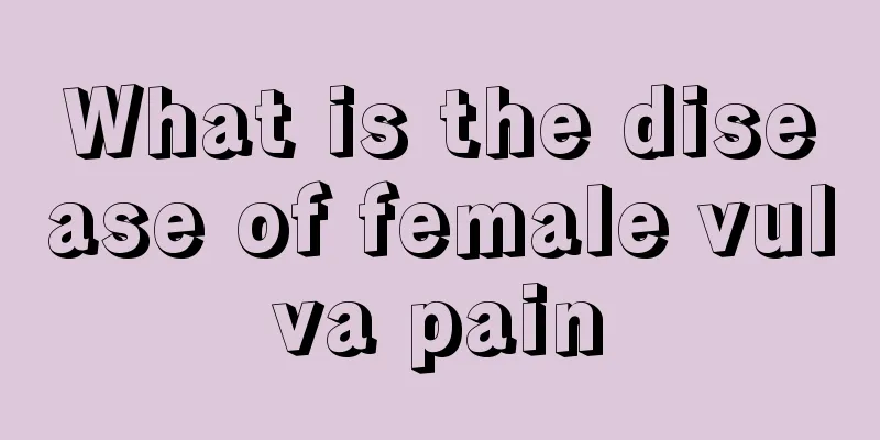 What is the disease of female vulva pain