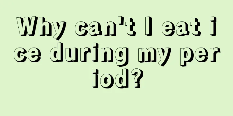 Why can't I eat ice during my period?