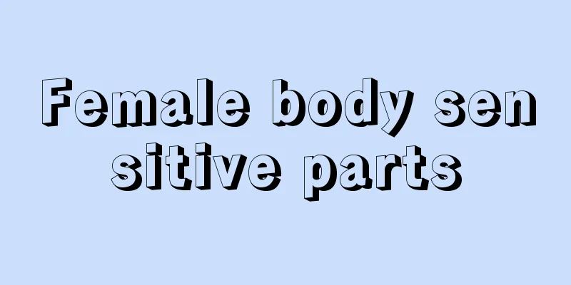 Female body sensitive parts