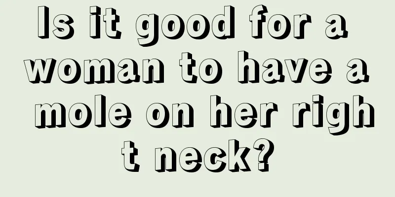 Is it good for a woman to have a mole on her right neck?