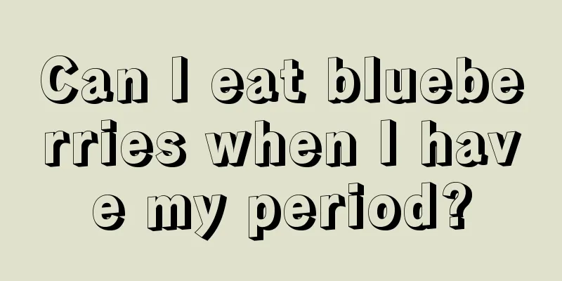 Can I eat blueberries when I have my period?