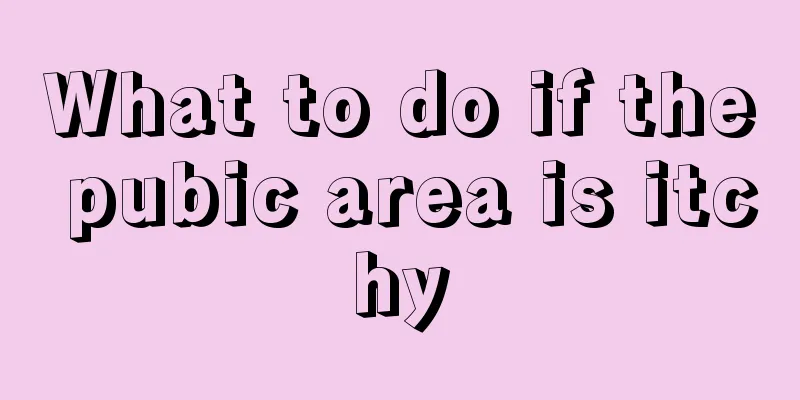 What to do if the pubic area is itchy