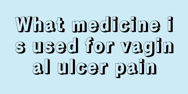 What medicine is used for vaginal ulcer pain