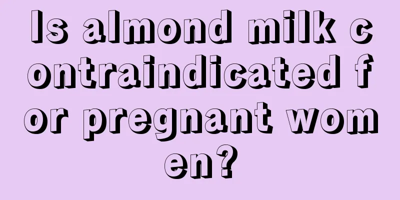 Is almond milk contraindicated for pregnant women?