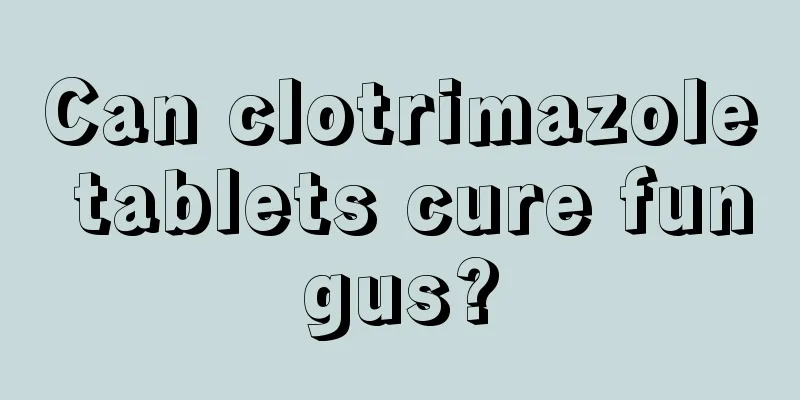 Can clotrimazole tablets cure fungus?